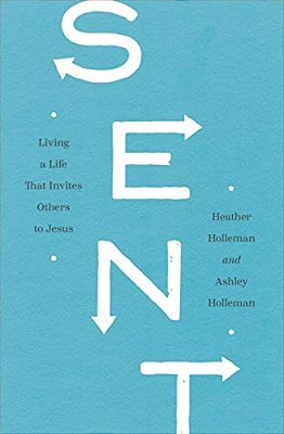 Sent: Living A Life That Invites Others To Jesus-..