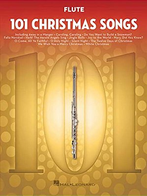 101 Christmas Songs Flute Sheet Music Songbook Holiday Favorites For Beginners Intermediate Players Includes Silent Night Jingle Bells White Christmas-..