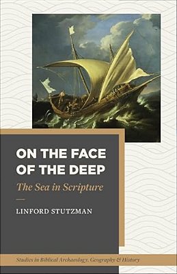 On The Face Of The Deep: The Sea In Scripture-..