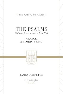 The Psalms: Rejoice, The Lord Is King (Volume 2, Psalms 42 To 106)-..