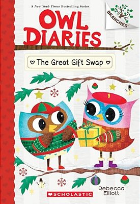 The Great Gift Swap: A Branches Book (Owl Diaries #23): Volume 23-..