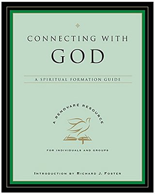 Connecting With God: A Spiritual Formation Guide-..