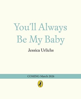 You'Ll Always Be My Baby-..