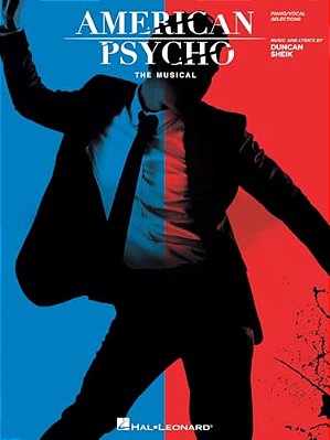 American Psycho: The Musical: Vocal Selections-..