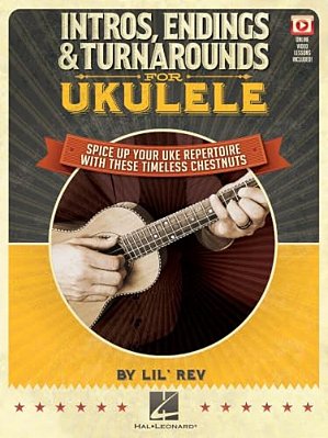 Intros, Endings & Turnarounds For Ukulele - Spice Up Your Uke Repertoire With These Timeless Chestnuts Book Online Video-..