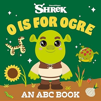 O Is For Ogre: An Abc Book (Dreamworks Shrek)-..