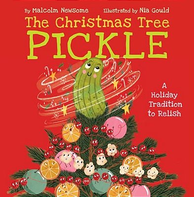 The Christmas Tree Pickle: A Holiday Tradition To Relish-..