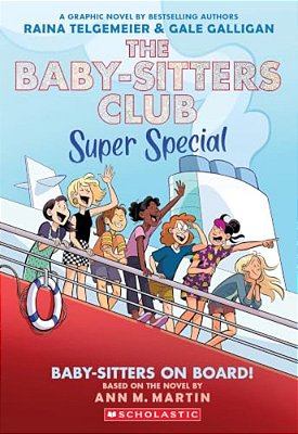Baby-Sitters On Board!: A Graphic Novel (The Baby-Sitters Club Super Special #1)-..
