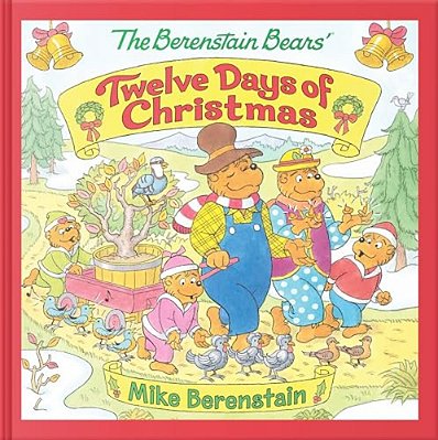 The Berenstain Bears' Twelve Days Of Christmas-..
