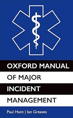 Oxford Manual Of Major Incident Management-..