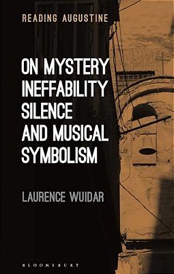 On Mystery, Ineffability, Silence And Musical Symbolism-..