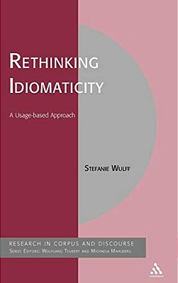 Rethinking Idiomaticity: A Usage-Based Approach-..