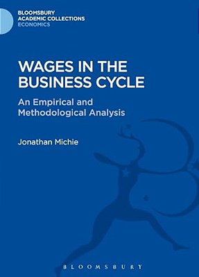 Wages In The Business Cycle: An Empirical And Methodological Analysis-..
