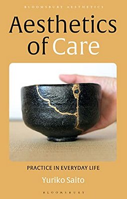 Aesthetics Of Care: Practice In Everyday Life-..