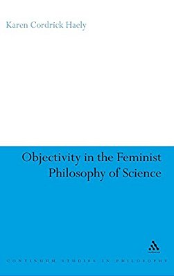 Objectivity In The Feminist Philosophy Of Science-..