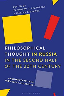Philosophical Thought In Russia In The Second Half Of The Twentieth Century: A Contemporary View From Russia And Abroad-..