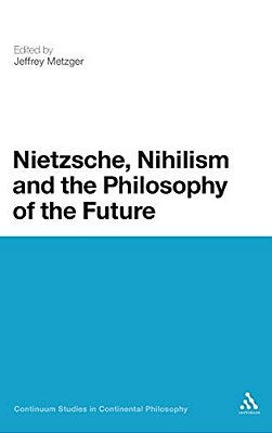 Nietzsche, Nihilism And The Philosophy Of The Future-..