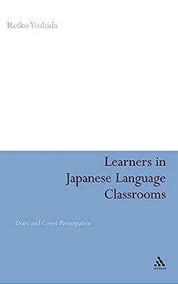 Learners In Japanese Language Classrooms: Overt And Covert Participation-..