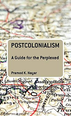 Postcolonialism: A Guide For The Perplexed-..