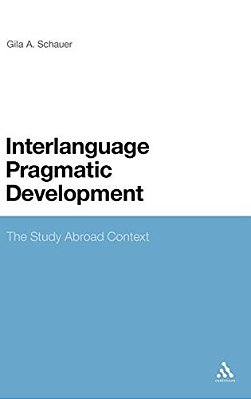 Interlanguage Pragmatic Development: The Study Abroad Context-..