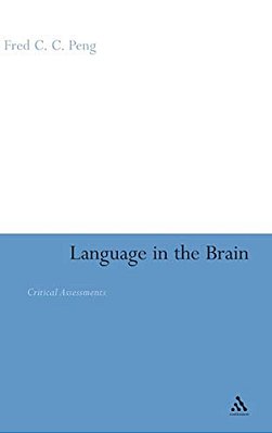 Language In The Brain: Critical Assessments-..