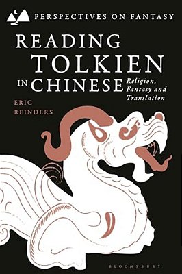Reading Tolkien In Chinese: Religion, Fantasy And Translation-..