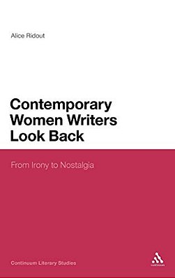 Contemporary Women Writers Look Back: From Irony To Nostalgia-..