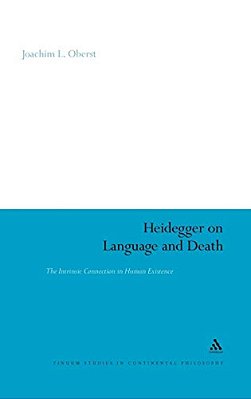 Heidegger On Language And Death: The Intrinsic Connection In Human Existence-..