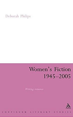 Women's Fiction 1945-2005: Writing Romance-..