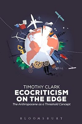 Ecocriticism On The Edge: The Anthropocene As A Threshold Concept-..