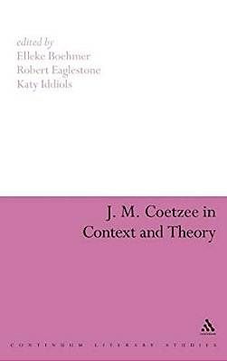 J. M. Coetzee In Context And Theory-..