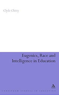 Eugenics, Race And Intelligence In Education-..