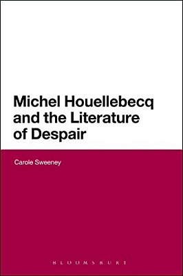 Michel Houellebecq And The Literature Of Despair-..