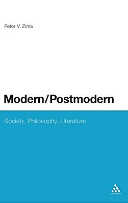 Modern/Postmodern: Society, Philosophy, Literature-..