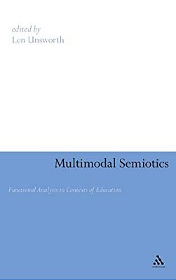 Multimodal Semiotics: Functional Analysis In Contexts Of Education-..