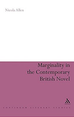 Marginality In The Contemporary British Novel-..