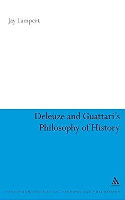 Deleuze And Guattari's Philosophy Of History-..