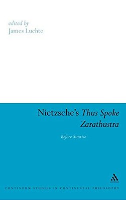 Nietzsche's Thus Spoke Zarathustra: Before Sunrise-..