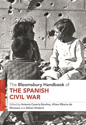 The Bloomsbury Handbook Of The Spanish Civil War-..