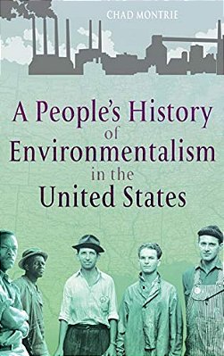 A People's History Of Environmentalism In The United States-..