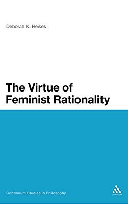 The Virtue Of Feminist Rationality-..