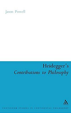 Heidegger's Contributions To Philosophy: Life And The Last God-..