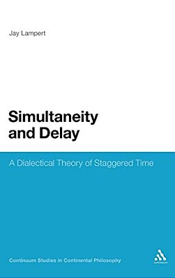 Simultaneity And Delay: A Dialectical Theory Of Staggered Time-..