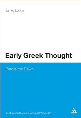 Early Greek Thought: Before The Dawn-..