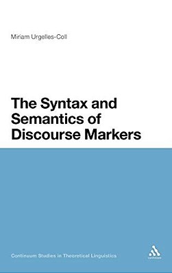 The Syntax And Semantics Of Discourse Markers-..