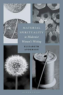 Material Spirituality In Modernist Women's Writing-..