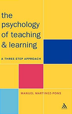 Psychology Of Teaching And Learning: A Three Step Approach-..