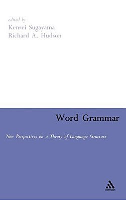 Word Grammar: Perspectives On A Theory Of Language Structure-..
