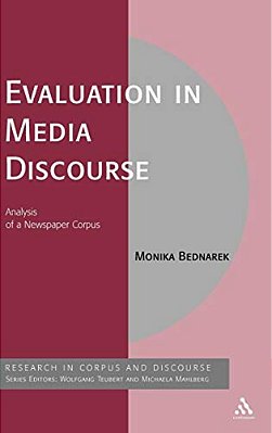 Evaluation In Media Discourse: Analysis Of A Newspaper Corpus-..
