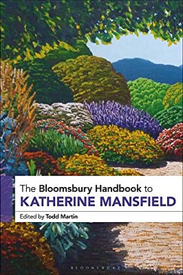 The Bloomsbury Handbook To Katherine Mansfield-..